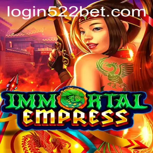 Explore ImmortalEmpress: A Fascinating Game Experience with 522bet PH Engagement